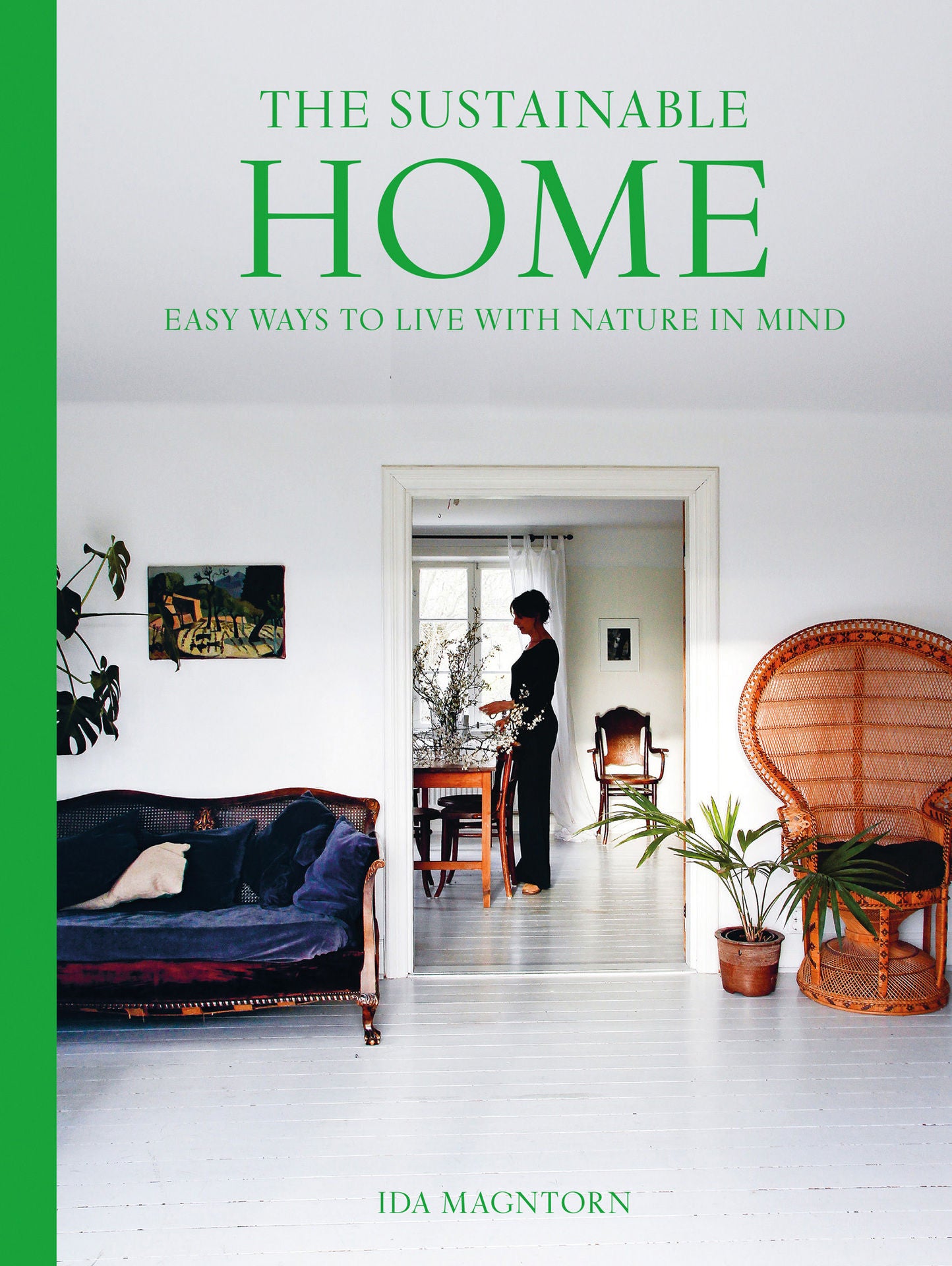 The Sustainable Home: Easy Ways To Live With Nature In Mind