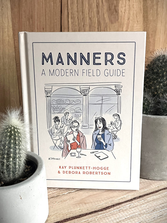 Manners: A Modern Field Guide